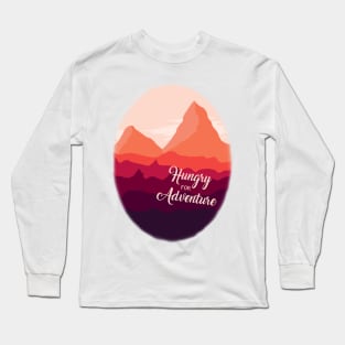 Hungry for Adventure Long Sleeve T-Shirt